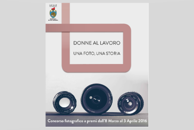 Concorso fotografico Donne al lavoro Concorso fotografico Donne al lavoro